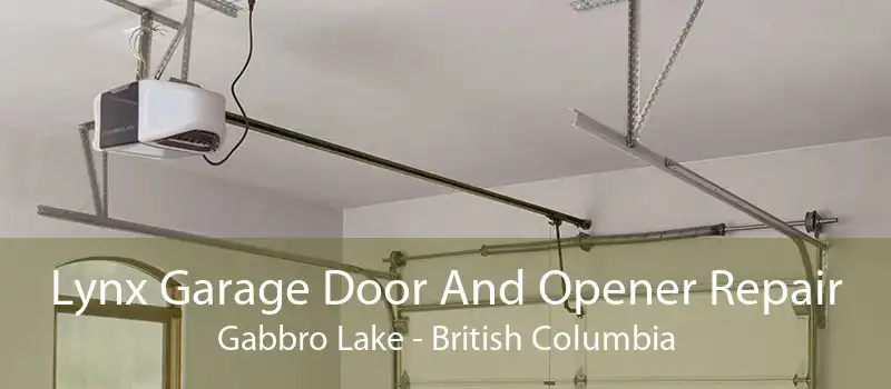 Lynx Garage Door And Opener Repair Gabbro Lake - British Columbia