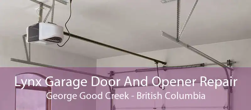 Lynx Garage Door And Opener Repair George Good Creek - British Columbia