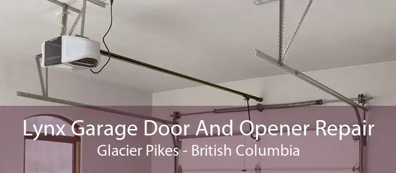 Lynx Garage Door And Opener Repair Glacier Pikes - British Columbia