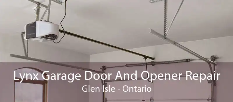 Lynx Garage Door And Opener Repair Glen Isle - Ontario