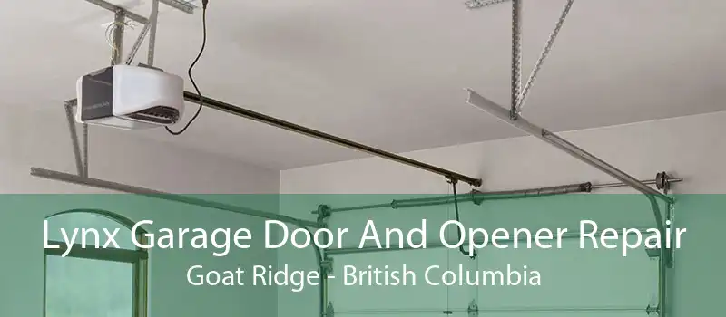 Lynx Garage Door And Opener Repair Goat Ridge - British Columbia