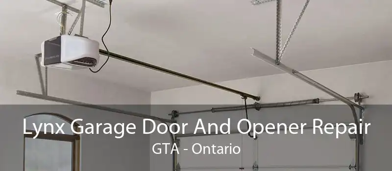 Lynx Garage Door And Opener Repair GTA - Ontario