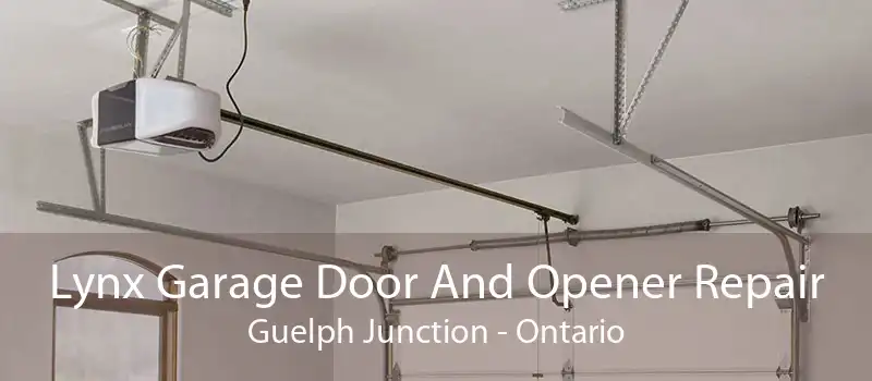 Lynx Garage Door And Opener Repair Guelph Junction - Ontario