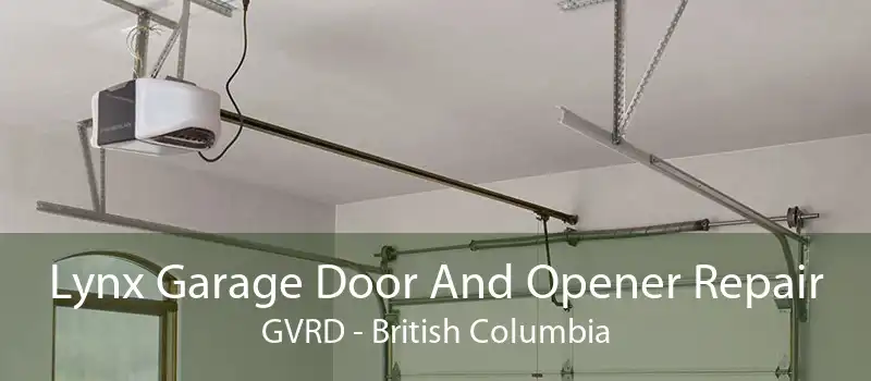 Lynx Garage Door And Opener Repair GVRD - British Columbia