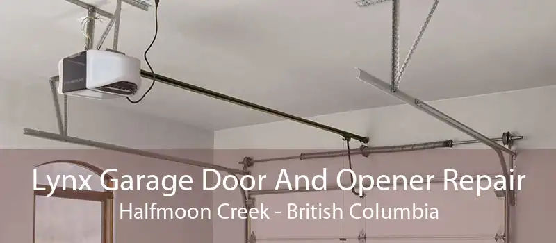 Lynx Garage Door And Opener Repair Halfmoon Creek - British Columbia