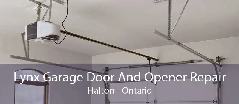 Lynx Garage Door And Opener Repair Halton - Ontario