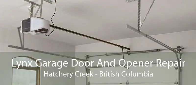 Lynx Garage Door And Opener Repair Hatchery Creek - British Columbia