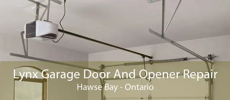 Lynx Garage Door And Opener Repair Hawse Bay - Ontario