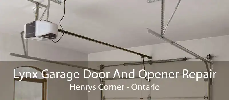 Lynx Garage Door And Opener Repair Henrys Corner - Ontario