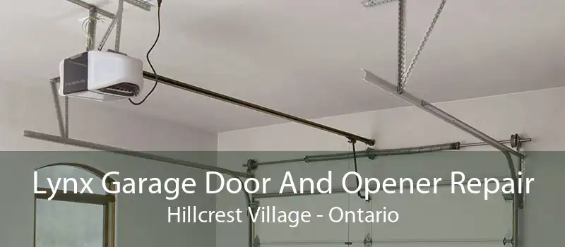 Lynx Garage Door And Opener Repair Hillcrest Village - Ontario