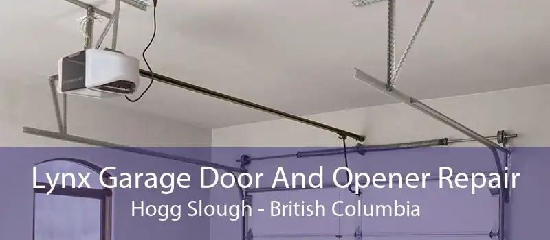 Lynx Garage Door And Opener Repair Hogg Slough - British Columbia