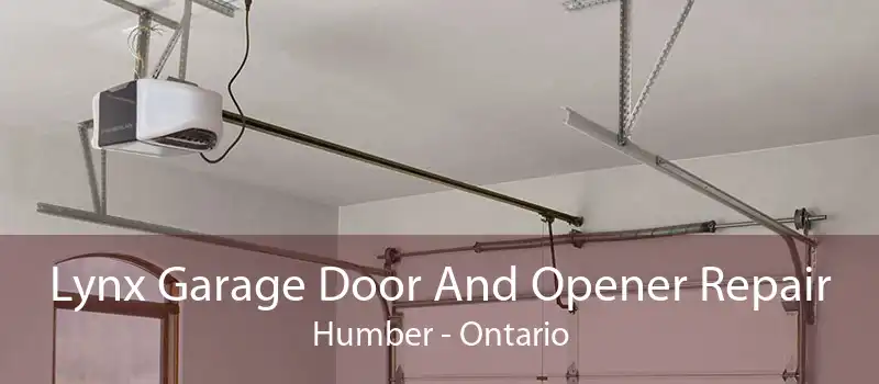 Lynx Garage Door And Opener Repair Humber - Ontario