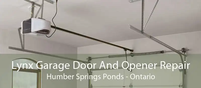 Lynx Garage Door And Opener Repair Humber Springs Ponds - Ontario