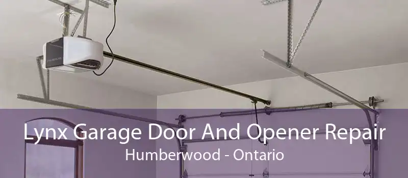 Lynx Garage Door And Opener Repair Humberwood - Ontario