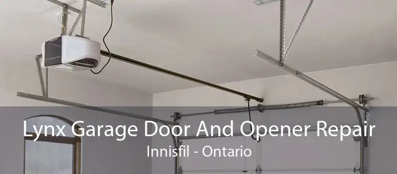 Lynx Garage Door And Opener Repair Innisfil - Ontario