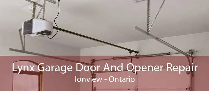 Lynx Garage Door And Opener Repair Ionview - Ontario