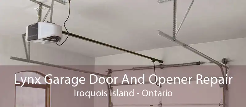 Lynx Garage Door And Opener Repair Iroquois Island - Ontario