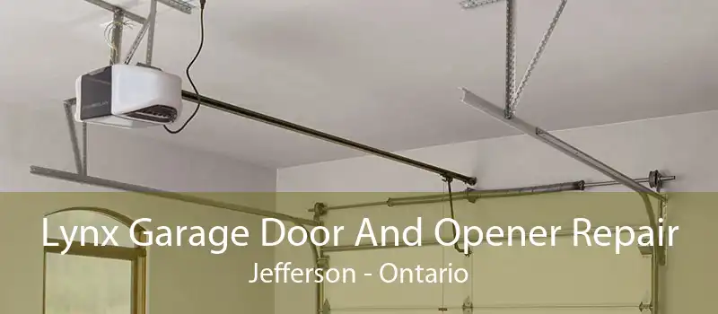 Lynx Garage Door And Opener Repair Jefferson - Ontario