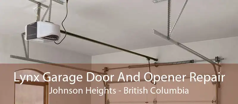 Lynx Garage Door And Opener Repair Johnson Heights - British Columbia