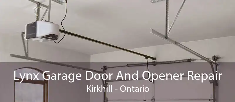 Lynx Garage Door And Opener Repair Kirkhill - Ontario
