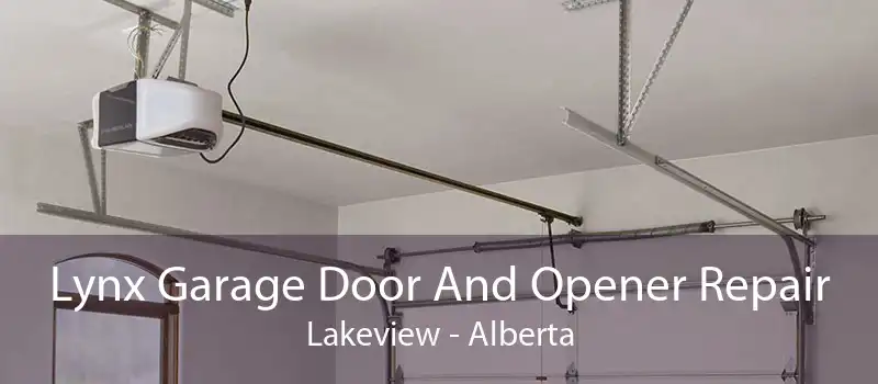 Lynx Garage Door And Opener Repair Lakeview - Alberta