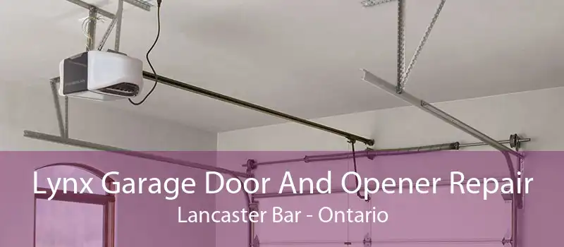 Lynx Garage Door And Opener Repair Lancaster Bar - Ontario