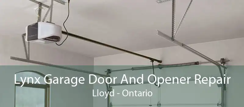 Lynx Garage Door And Opener Repair Lloyd - Ontario