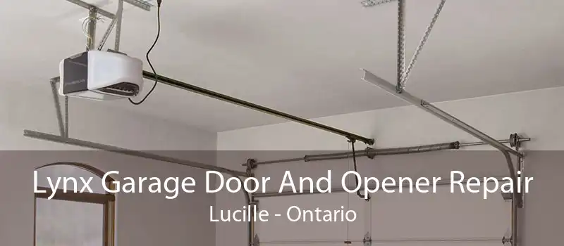 Lynx Garage Door And Opener Repair Lucille - Ontario