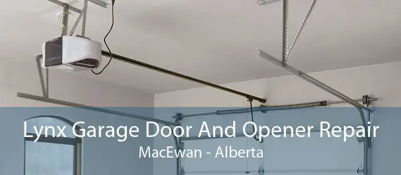 Lynx Garage Door And Opener Repair MacEwan - Alberta