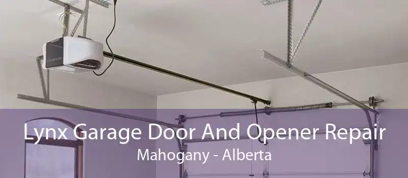 Lynx Garage Door And Opener Repair Mahogany - Alberta
