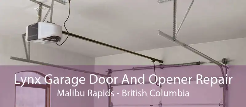Lynx Garage Door And Opener Repair Malibu Rapids - British Columbia