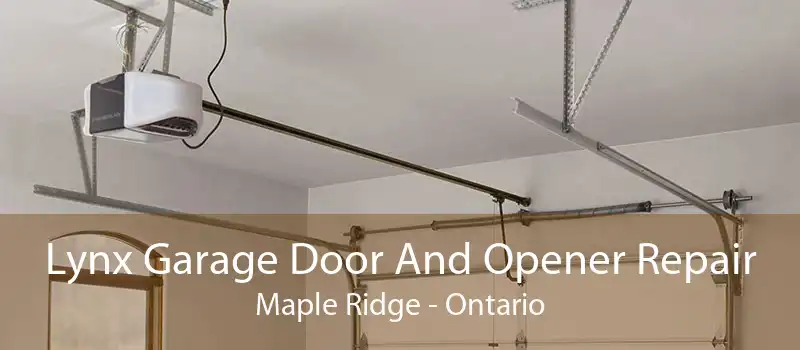Lynx Garage Door And Opener Repair Maple Ridge - Ontario