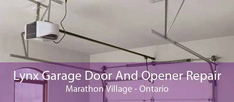 Lynx Garage Door And Opener Repair Marathon Village - Ontario
