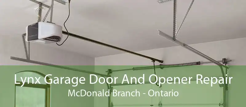 Lynx Garage Door And Opener Repair McDonald Branch - Ontario