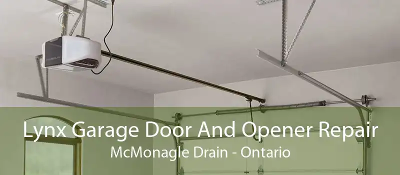 Lynx Garage Door And Opener Repair McMonagle Drain - Ontario