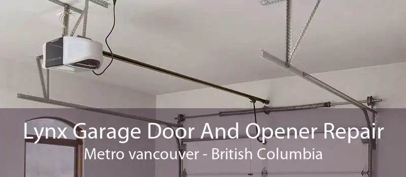 Lynx Garage Door And Opener Repair Metro vancouver - British Columbia