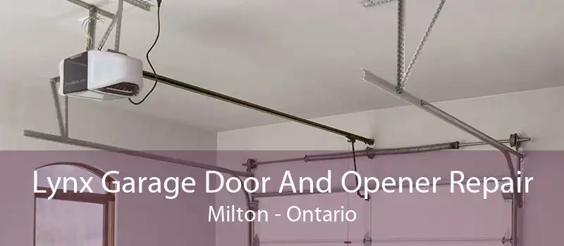 Lynx Garage Door And Opener Repair Milton - Ontario