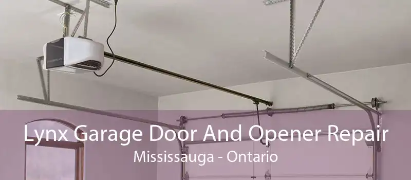 Lynx Garage Door And Opener Repair Mississauga - Ontario