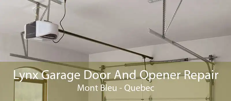 Lynx Garage Door And Opener Repair Mont Bleu - Quebec