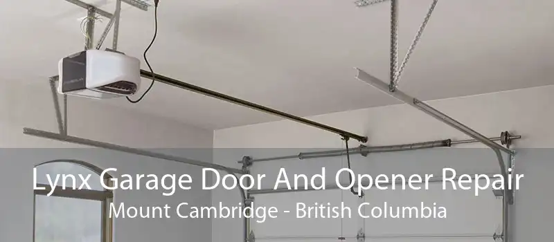 Lynx Garage Door And Opener Repair Mount Cambridge - British Columbia