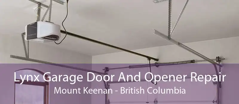 Lynx Garage Door And Opener Repair Mount Keenan - British Columbia