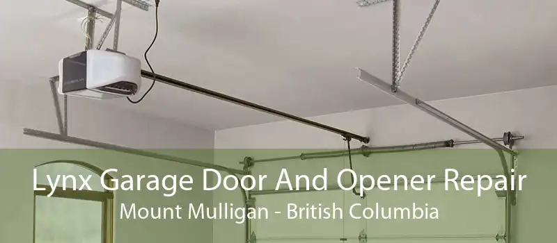 Lynx Garage Door And Opener Repair Mount Mulligan - British Columbia