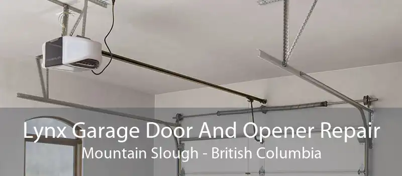 Lynx Garage Door And Opener Repair Mountain Slough - British Columbia