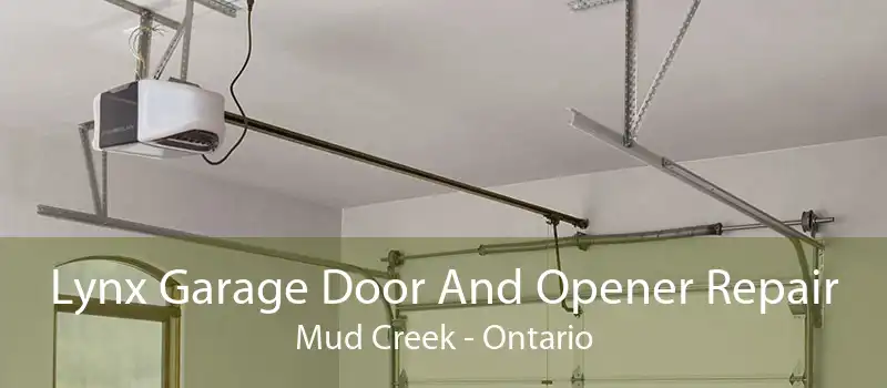 Lynx Garage Door And Opener Repair Mud Creek - Ontario