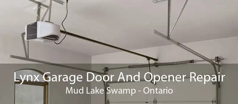 Lynx Garage Door And Opener Repair Mud Lake Swamp - Ontario