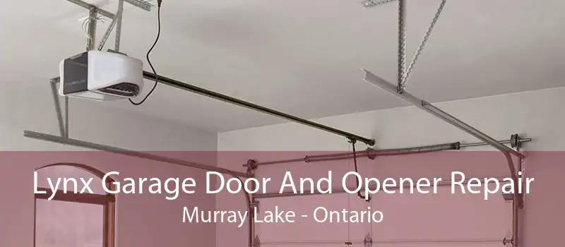 Lynx Garage Door And Opener Repair Murray Lake - Ontario
