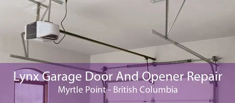 Lynx Garage Door And Opener Repair Myrtle Point - British Columbia