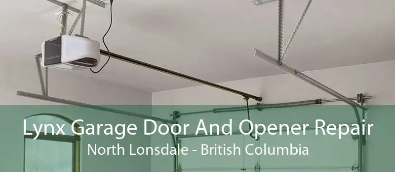 Lynx Garage Door And Opener Repair North Lonsdale - British Columbia