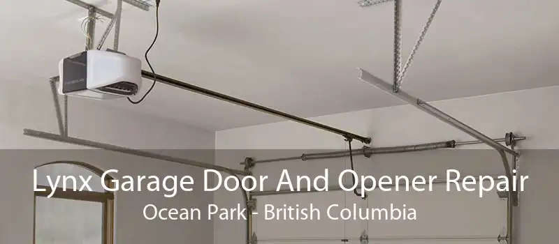 Lynx Garage Door And Opener Repair Ocean Park - British Columbia