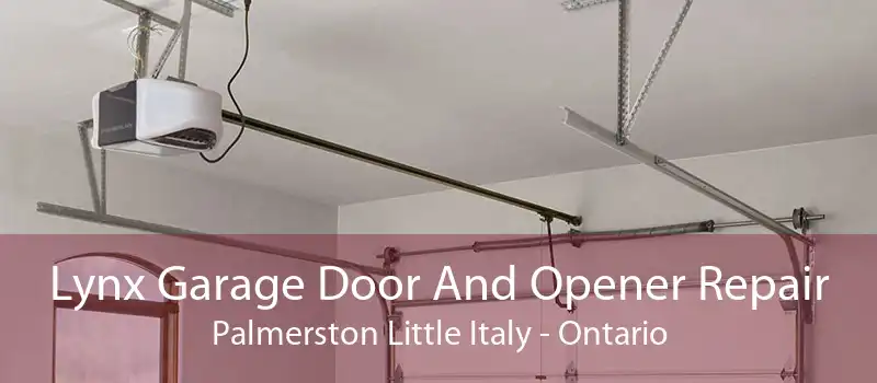 Lynx Garage Door And Opener Repair Palmerston Little Italy - Ontario